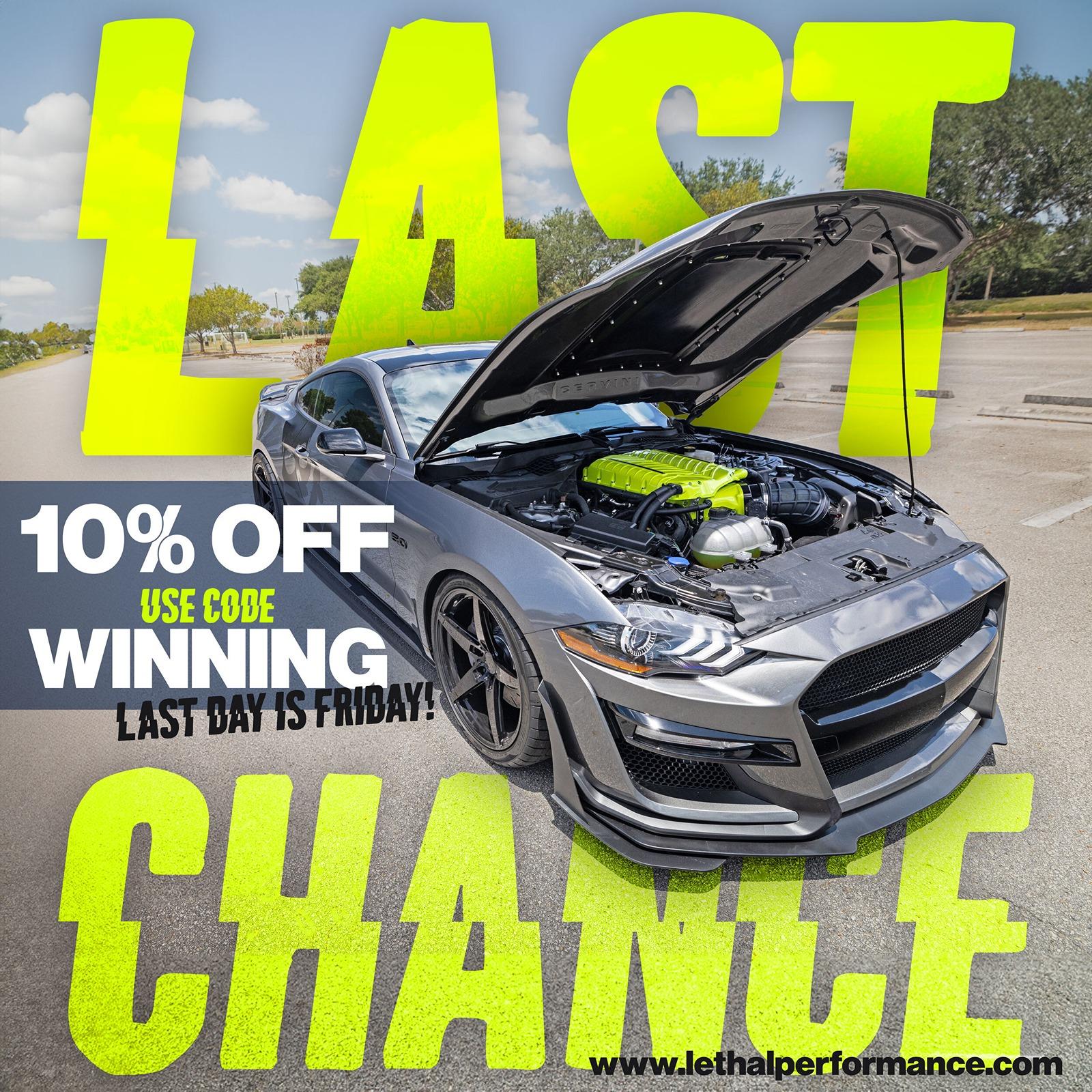 S650 Mustang LAST DAY FOR LETHAL PERFORMANCE GIVEAWAY!!! lastchance_code (1)