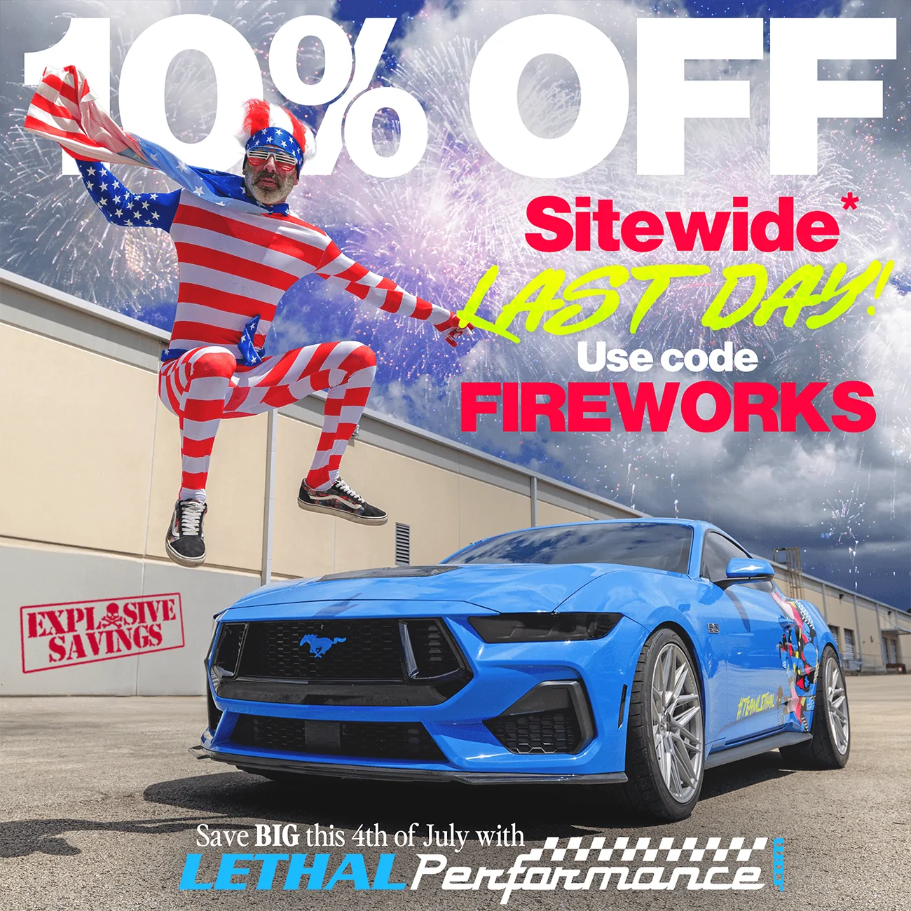 S650 Mustang 4th of July SALES start NOW at Lethal Performance! last day 4th sitewide jared