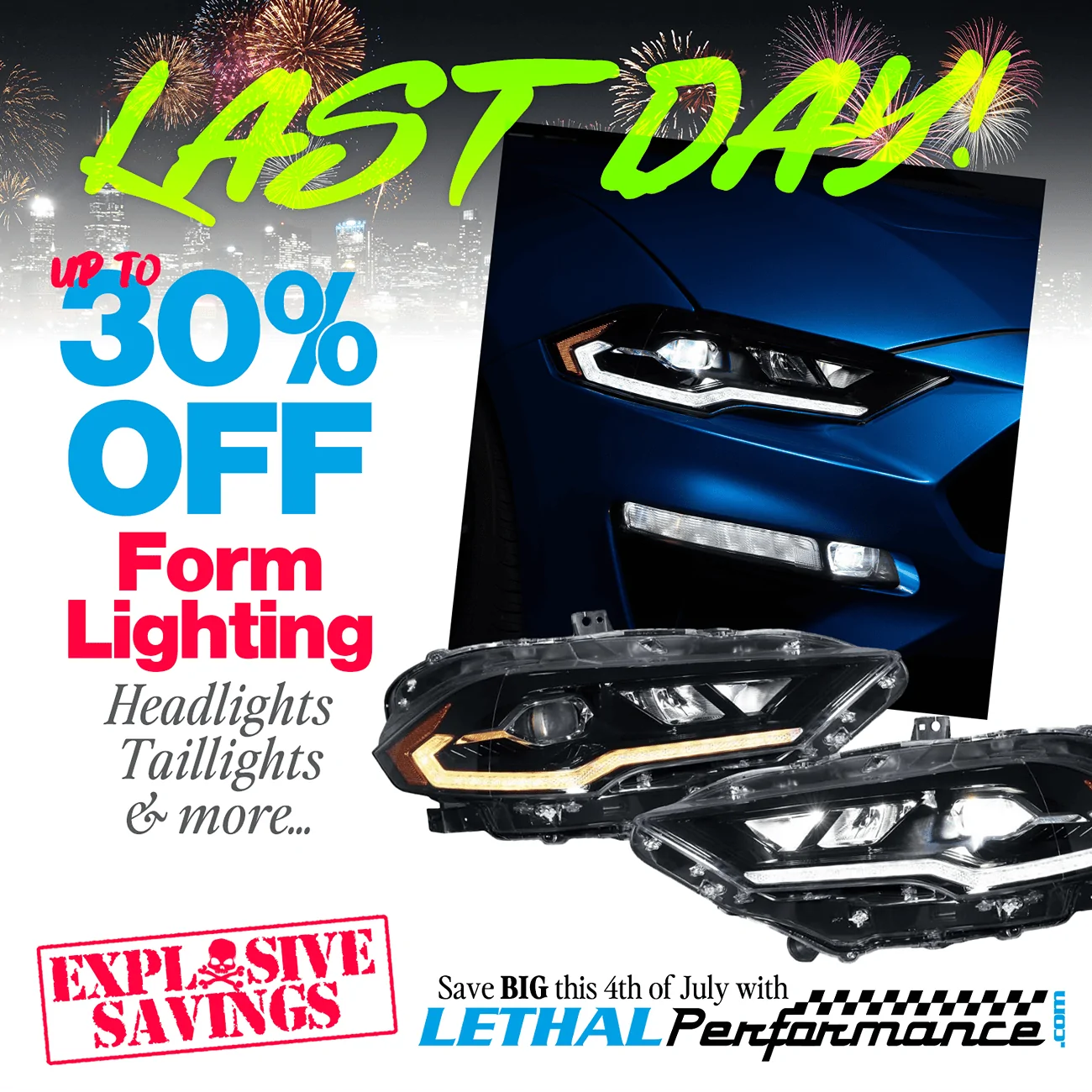 S650 Mustang 4th of July SALES start NOW at Lethal Performance! last day 4th diod