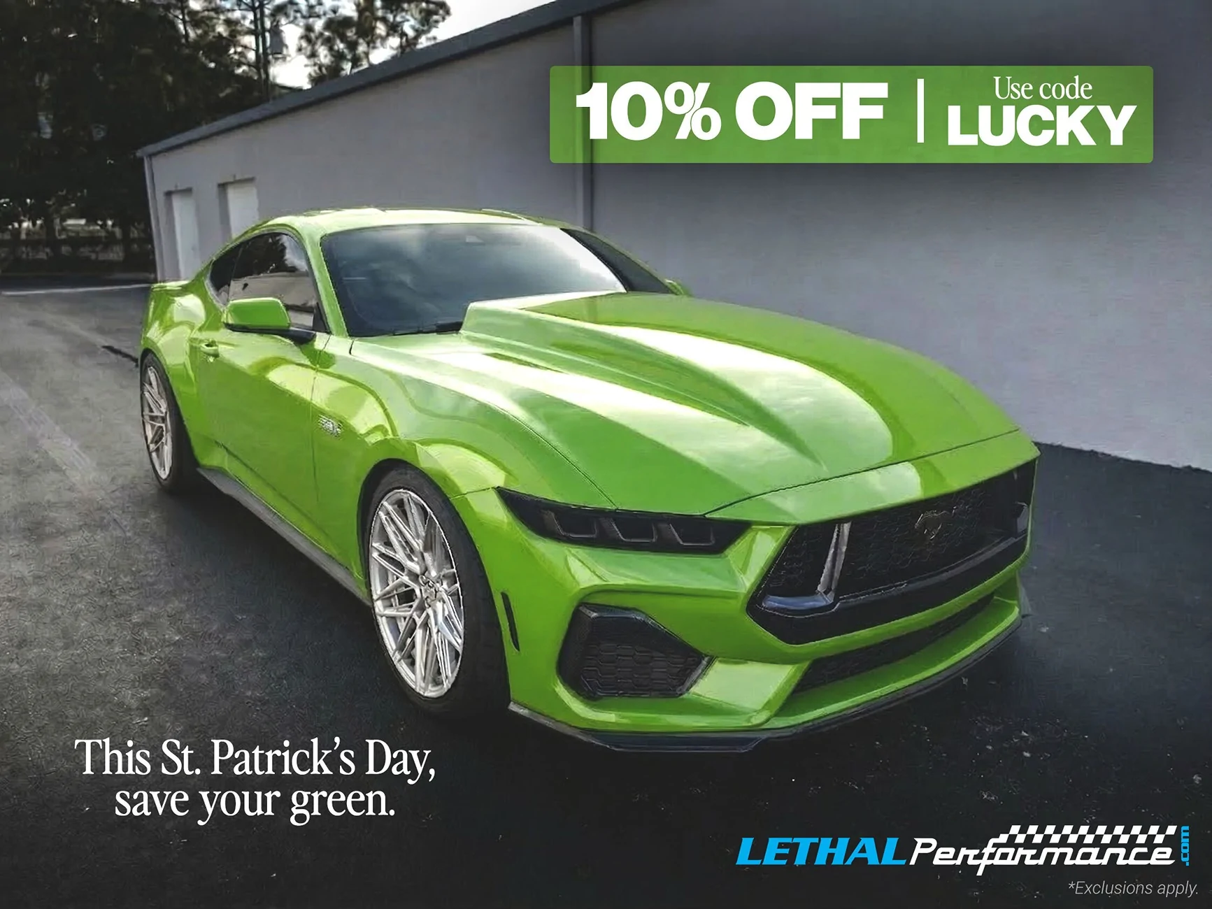 S650 Mustang ST. PATRICK’S DAY 10% OFF SALE IS LIVE AT LETHAL PERFORMANCE mustang_post